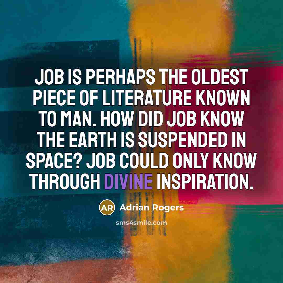 “Job is perhaps the oldest piece of literature known to…” quote by Adrian Rogers
