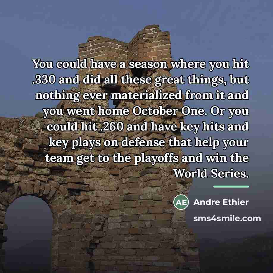 “You could have a season where you hit .330 and…” quote by Andre Ethier
