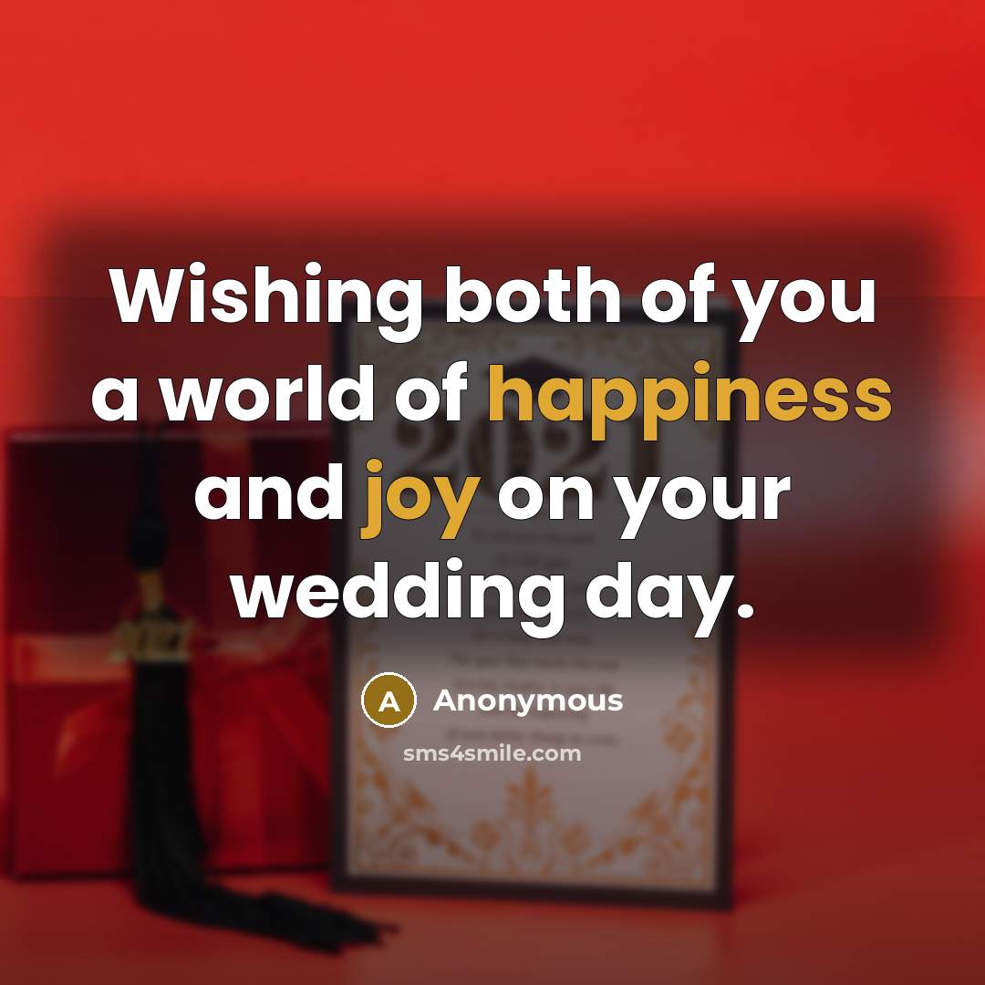 “Wishing both of you a world of happiness and joy…” quote by Anonymous