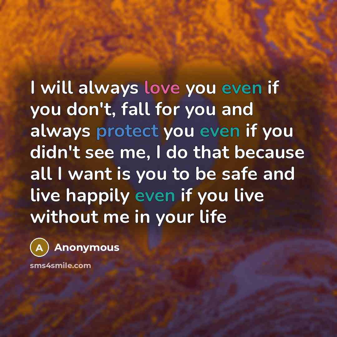 “I will always love you even if you don't, fall…” quote by Anonymous