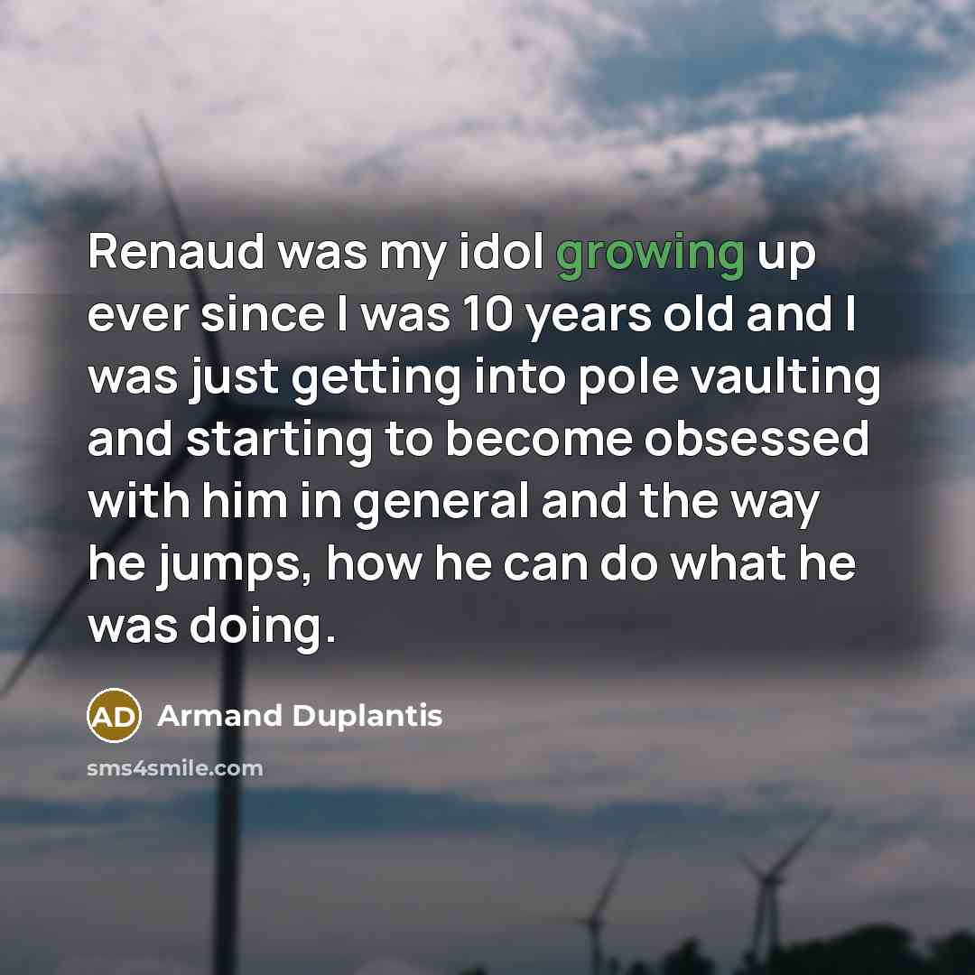 “Renaud was my idol growing up ever since I was…” quote by Armand Duplantis