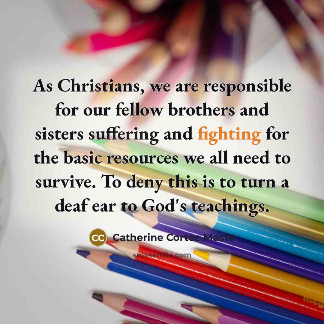 “As Christians, we are responsible for our fellow brothers and…” quote by Catherine Cortez-Masto