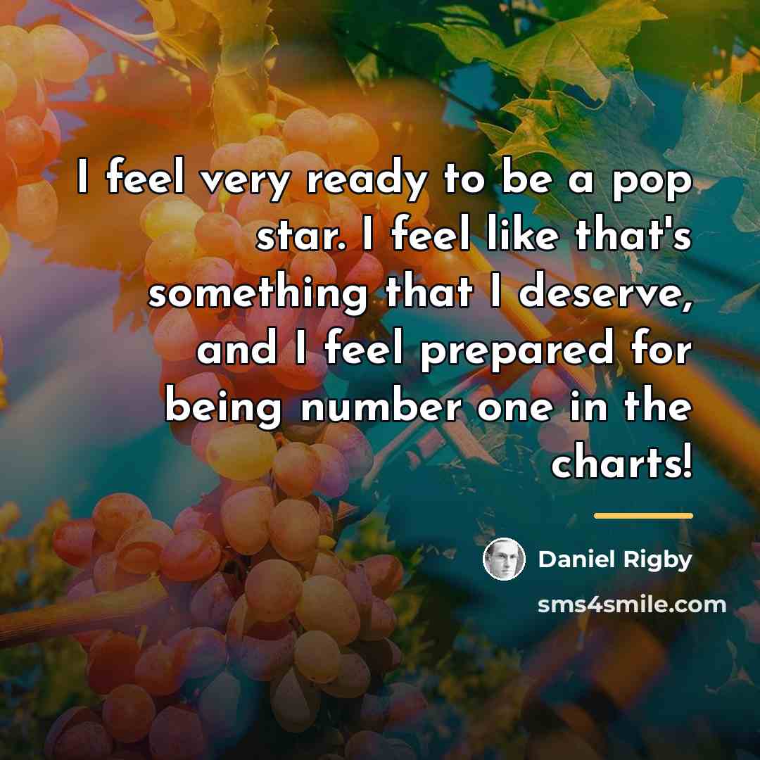 “I feel very ready to be a pop star. I…” quote by Daniel Rigby