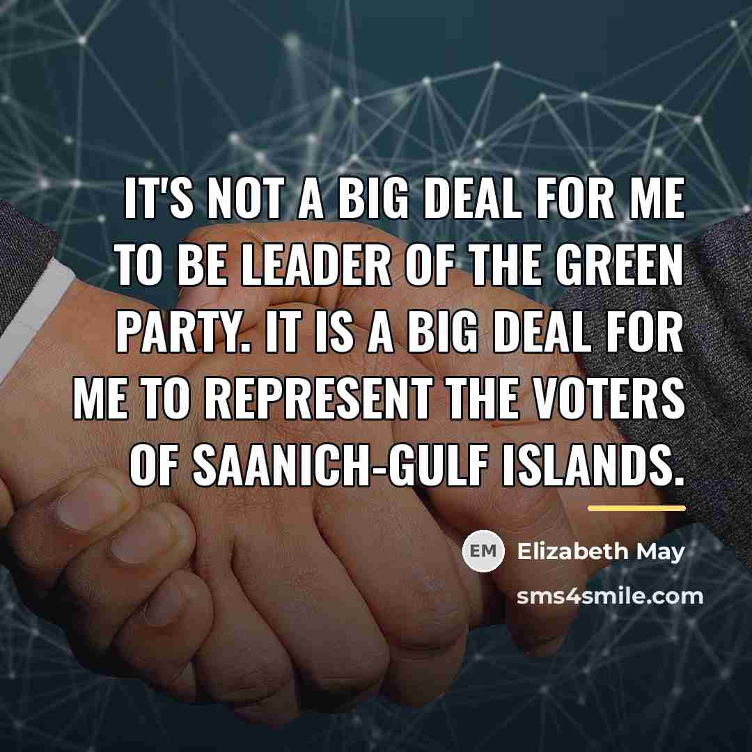 “It's not a big deal for me to be leader…” quote by Elizabeth May