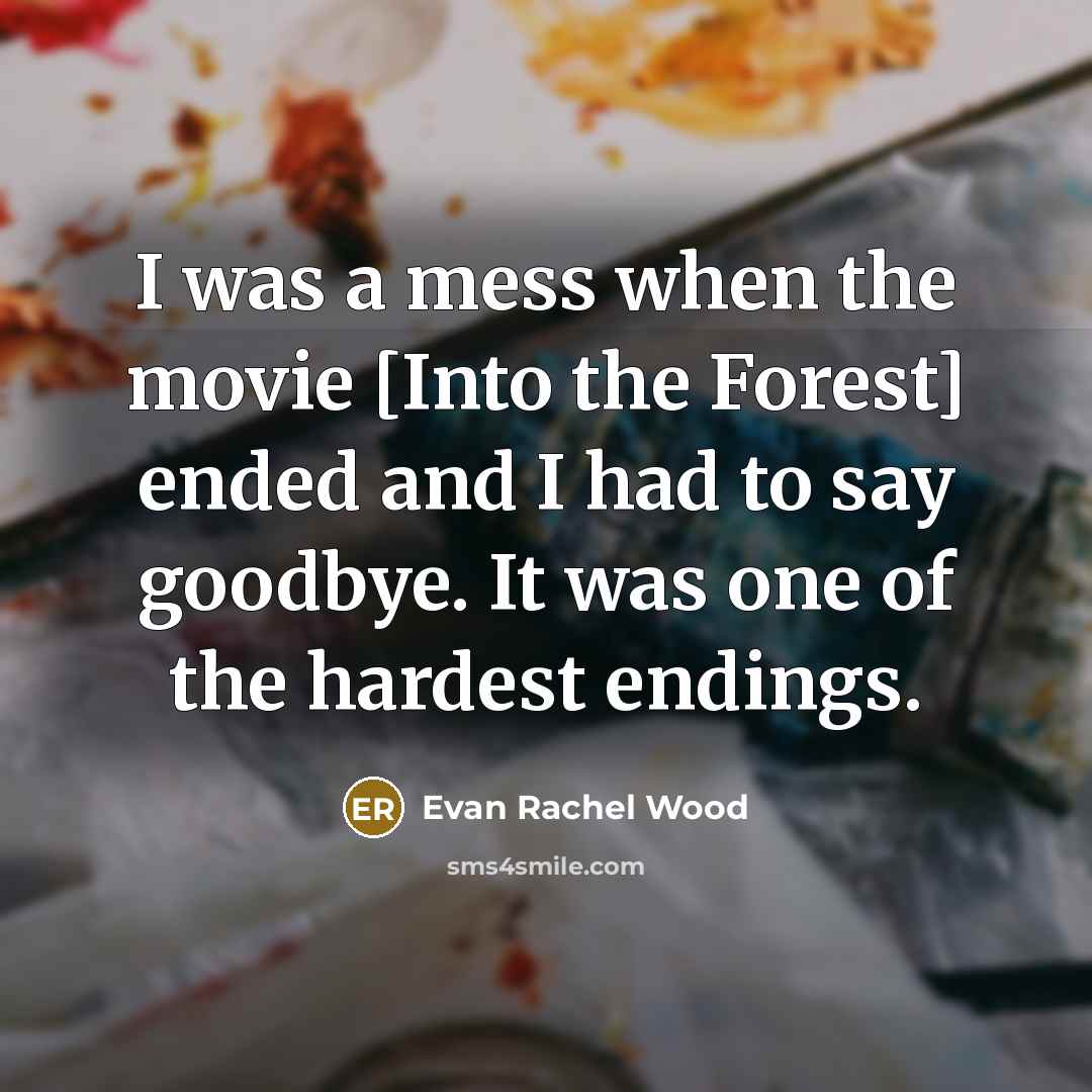 “I was a mess when the movie [Into the Forest]…” quote by Evan Rachel Wood