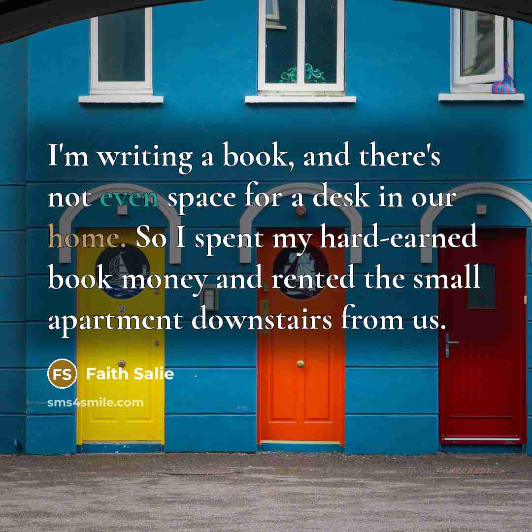 “I'm writing a book, and there's not even space for…” quote by Faith Salie
