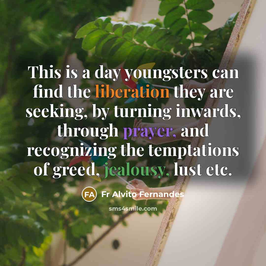 “This is a day youngsters can find the liberation they…” quote by Fr Alvito Fernandes