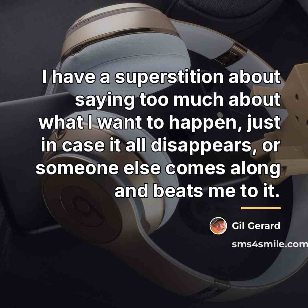 “I have a superstition about saying too much about what…” quote by Gil Gerard