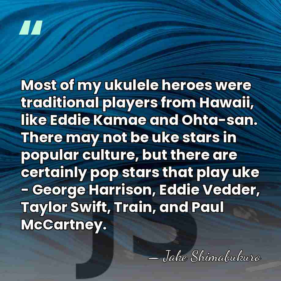 Most of my ukulele heroes were traditional players from Hawaii, like Eddie&hellip; - Jake Shimabukuro