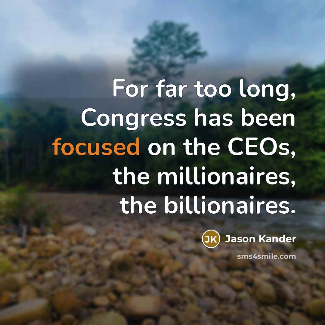 “For far too long, Congress has been focused on the…” quote by Jason Kander