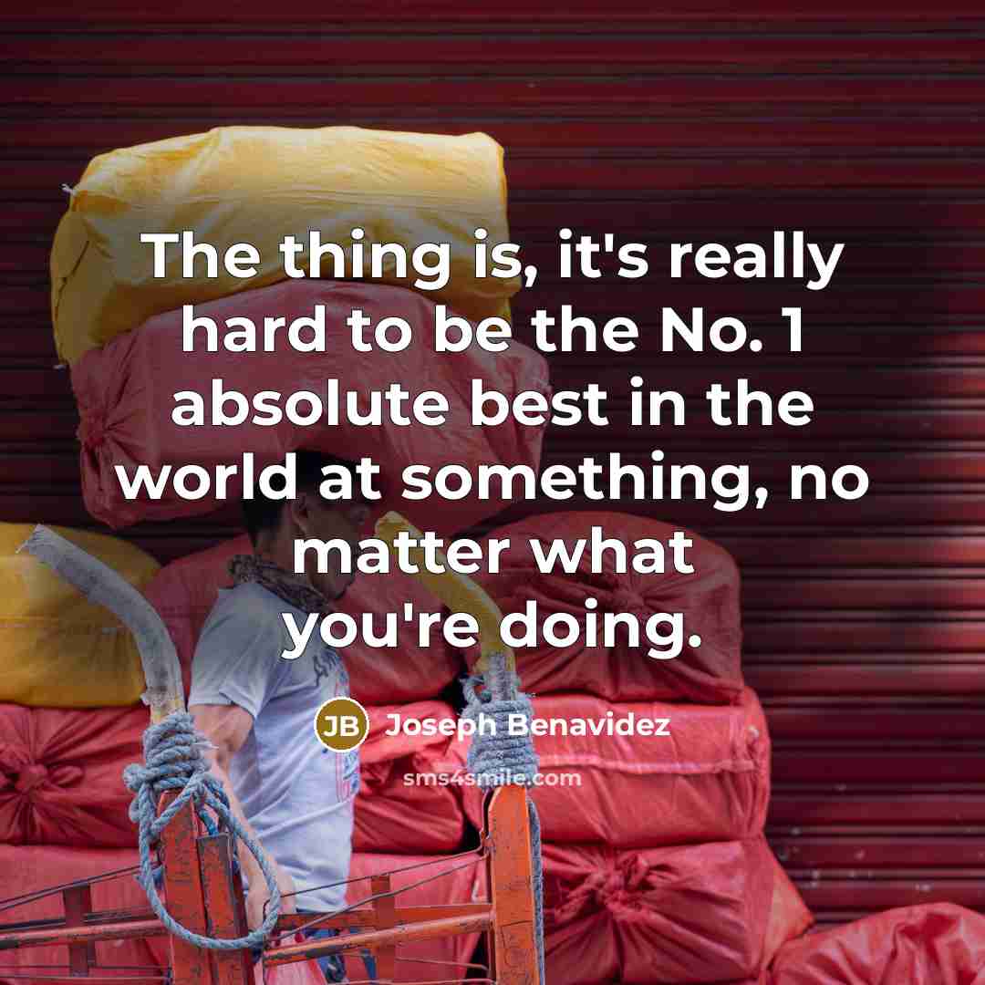 “The thing is, it's really hard to be the No.…” quote by Joseph Benavidez