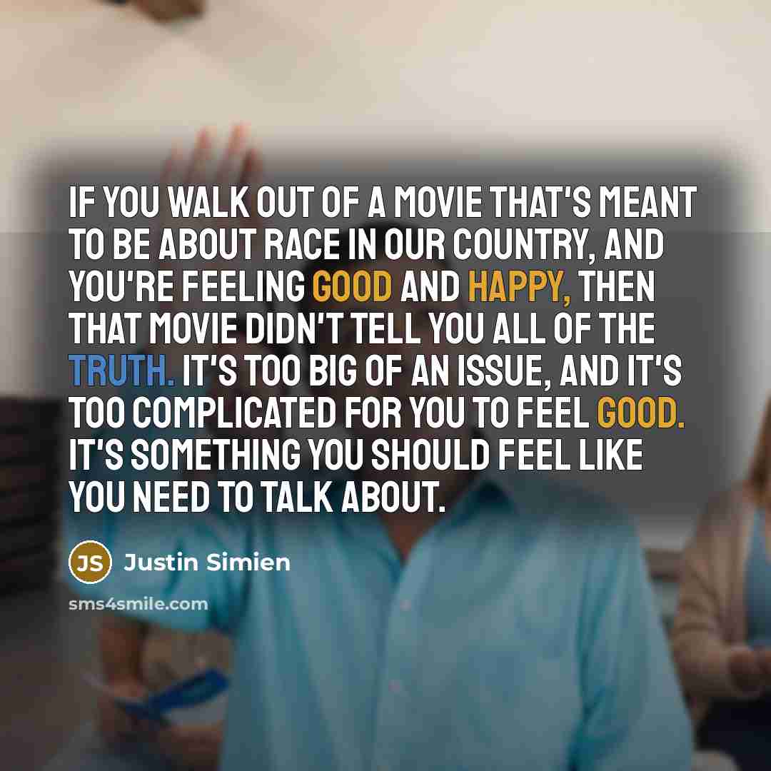 “If you walk out of a movie that's meant to…” quote by Justin Simien