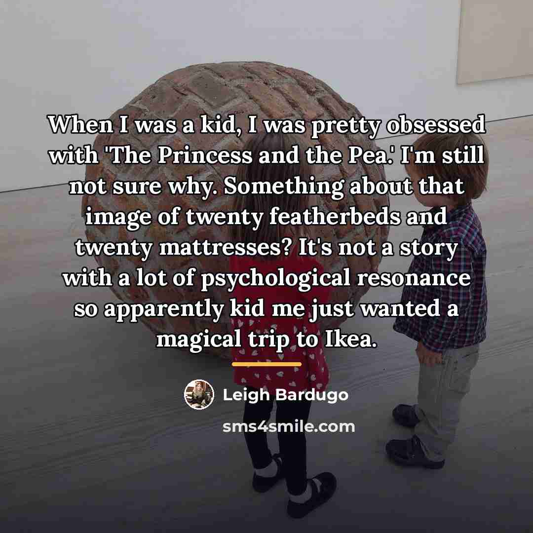 “When I was a kid, I was pretty obsessed with…” quote by Leigh Bardugo