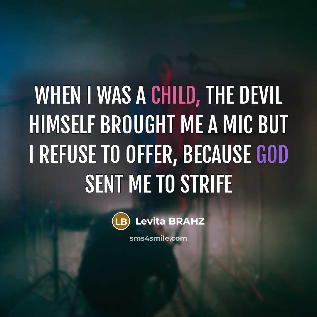 “When I was a child, the devil himself brought me…” quote by Levita BRAHZ