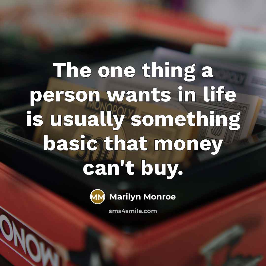 “The one thing a person wants in life is usually…” quote by Marilyn Monroe