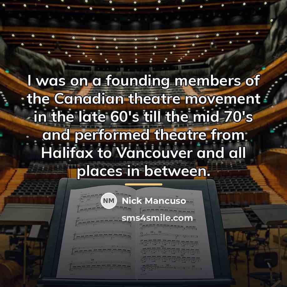 “I was on a founding members of the Canadian theatre…” quote by Nick Mancuso