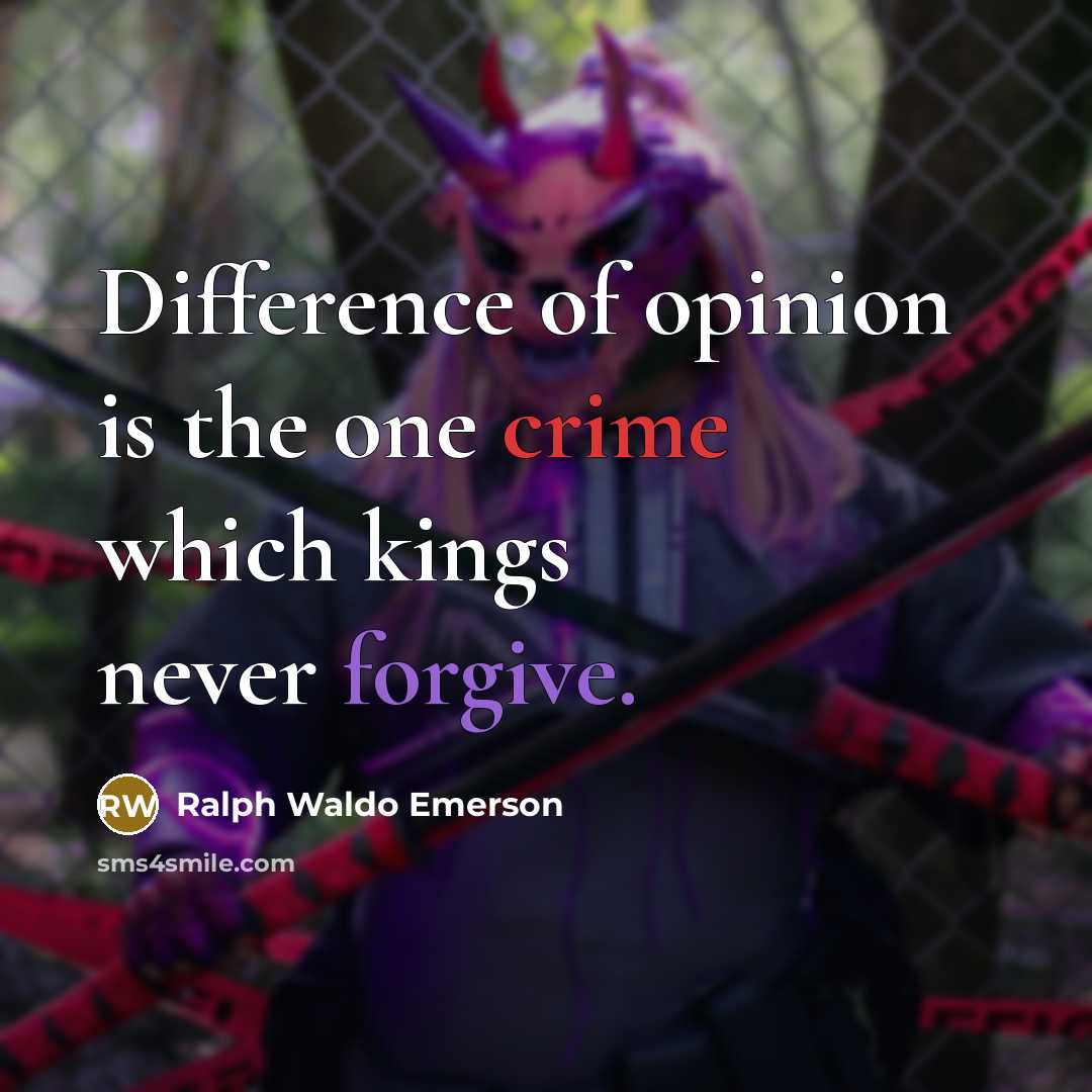“Difference of opinion is the one crime which kings never…” quote by Ralph Waldo Emerson