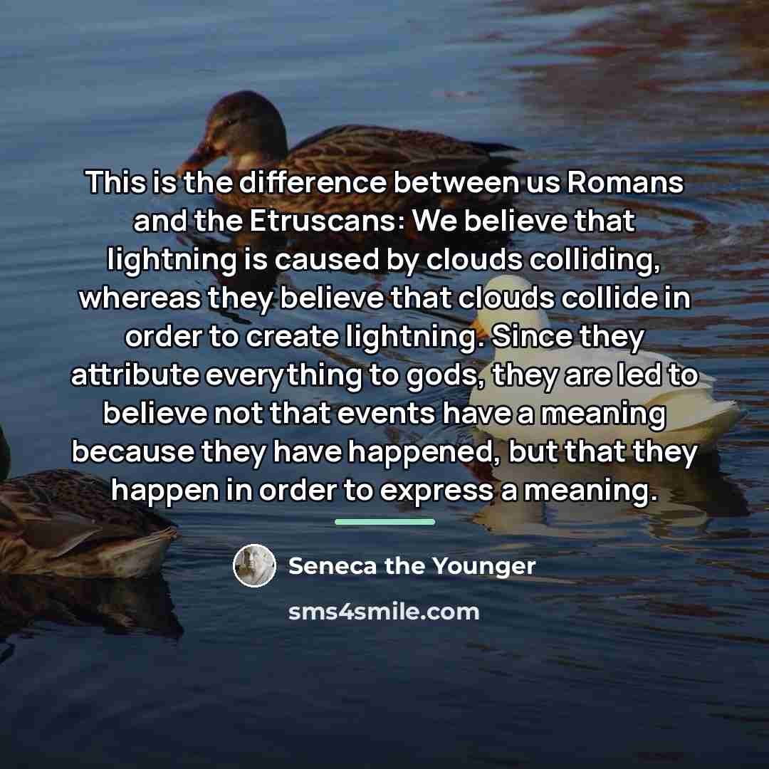 “This is the difference between us Romans and the Etruscans:…” quote by Seneca the Younger
