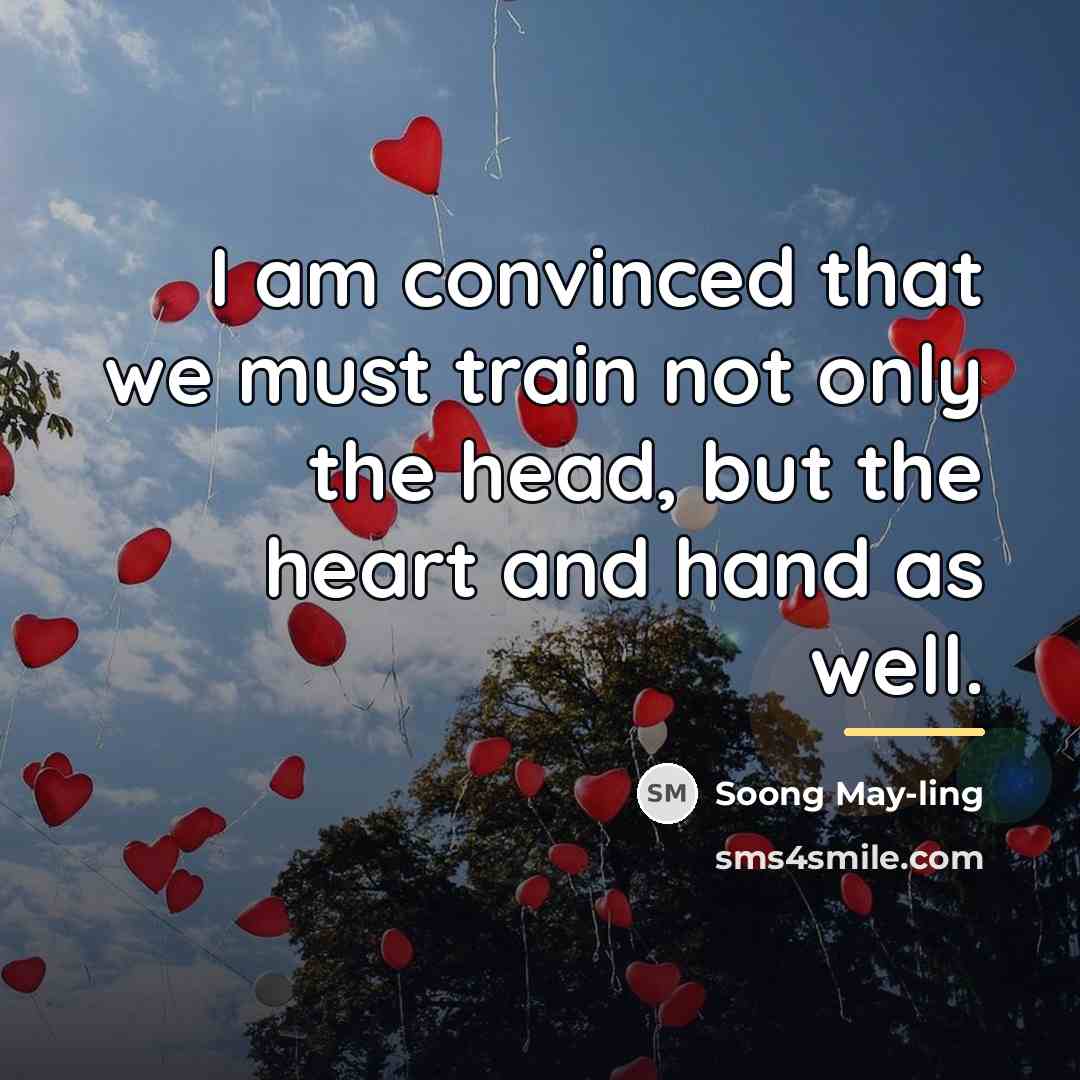 “I am convinced that we must train not only the…” quote by Soong May-ling