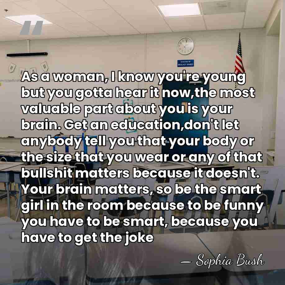 As a woman, I know you're young but you gotta hear it&hellip; - Sophia Bush