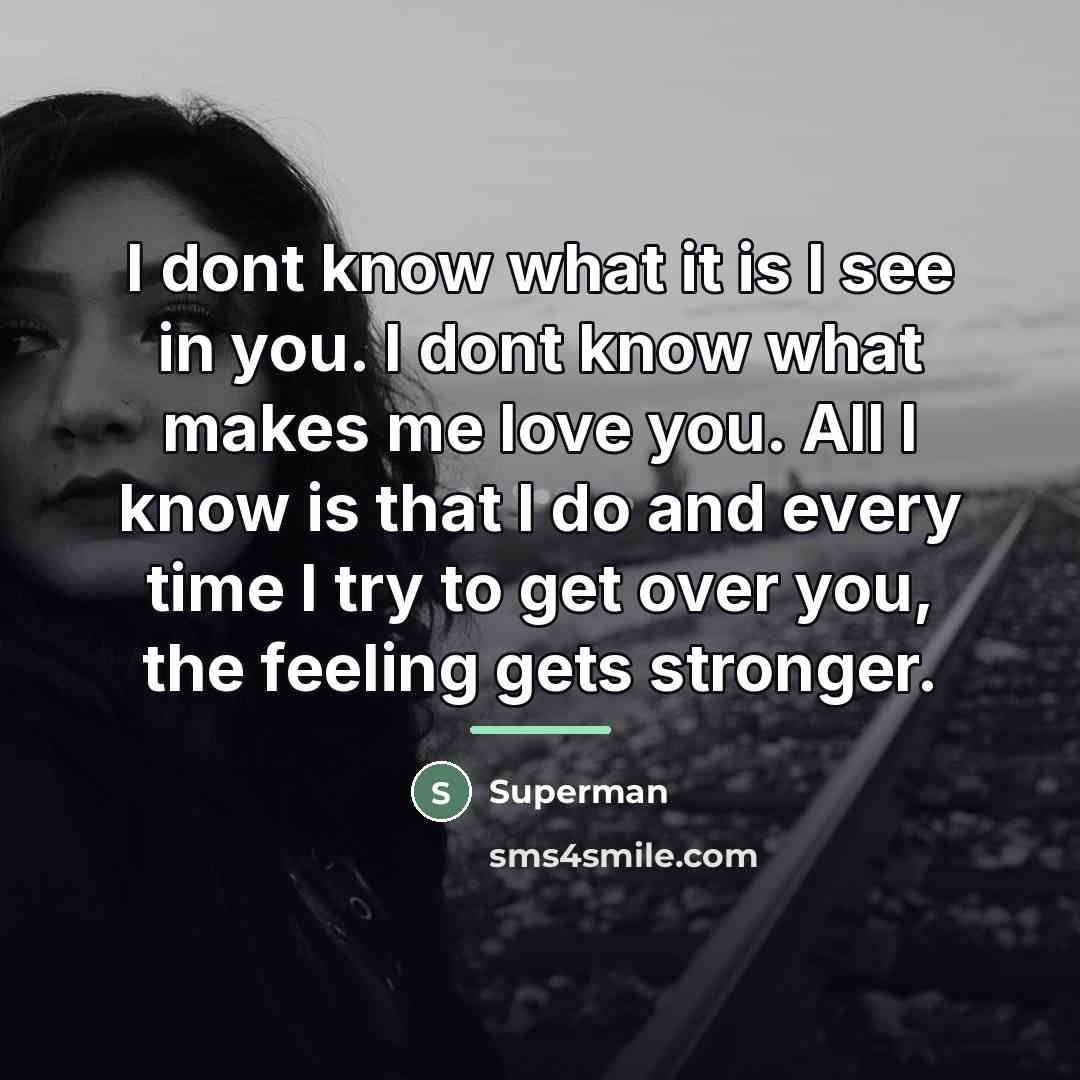“I dont know what it is I see in you.…” quote by Superman