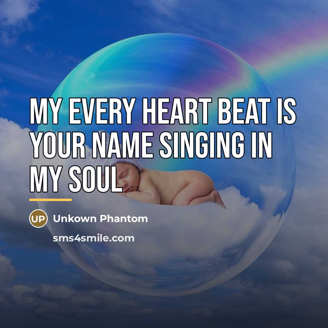 “My every heart beat is your name singing in my…” quote by Unkown Phantom