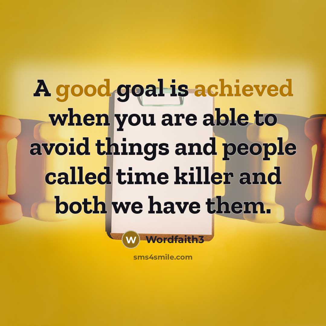 “A good goal is achieved when you are able to…” quote by Wordfaith3