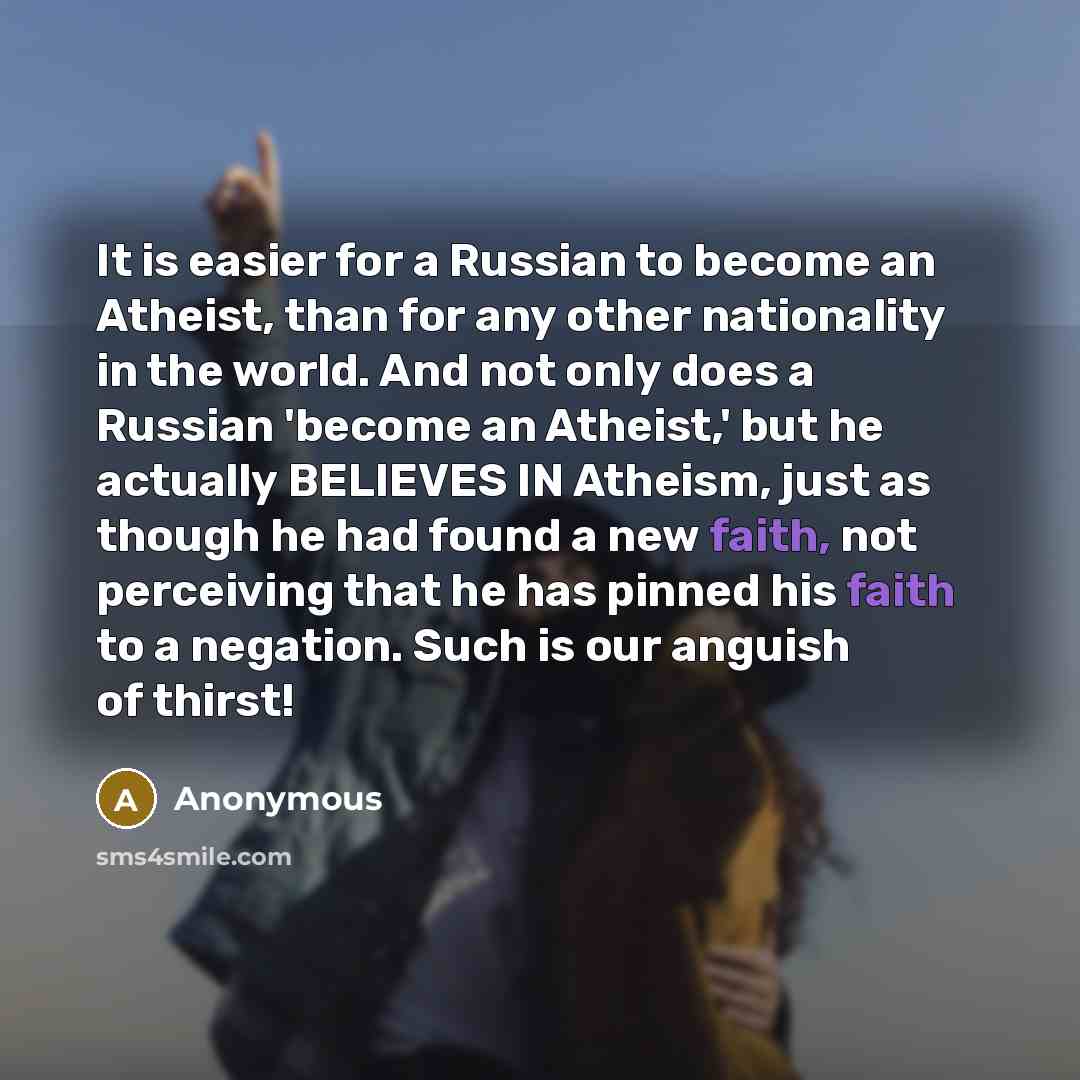 “It is easier for a Russian to become an Atheist,…” quote by Anonymous