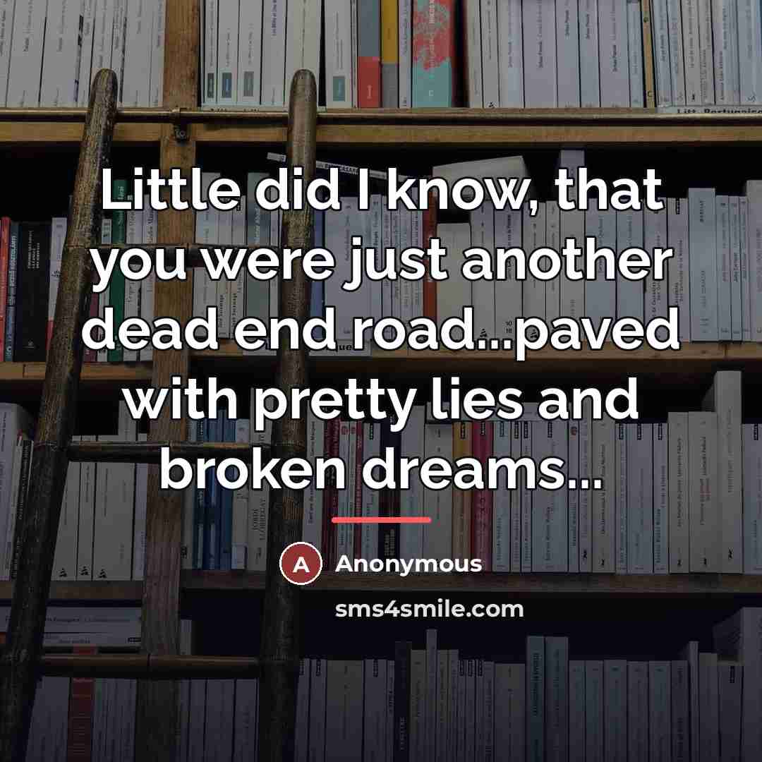 “Little did I know, that you were just another dead…” quote by Anonymous