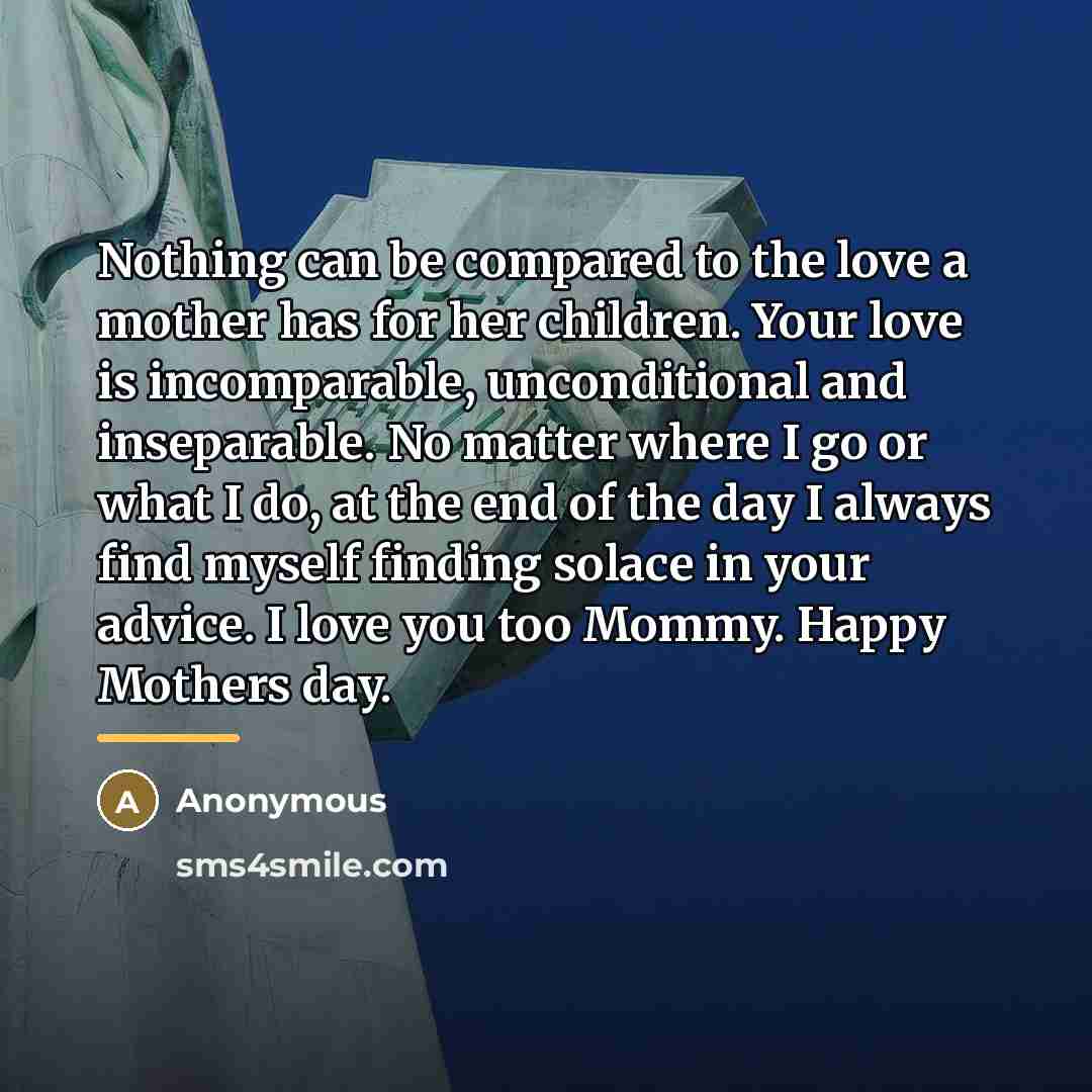 “Nothing can be compared to the love a mother has…” quote by Anonymous