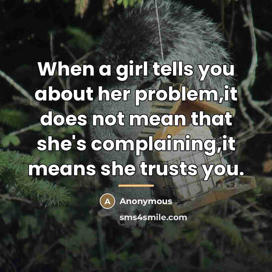 “When a girl tells you about her problem,it does not…” quote by Anonymous