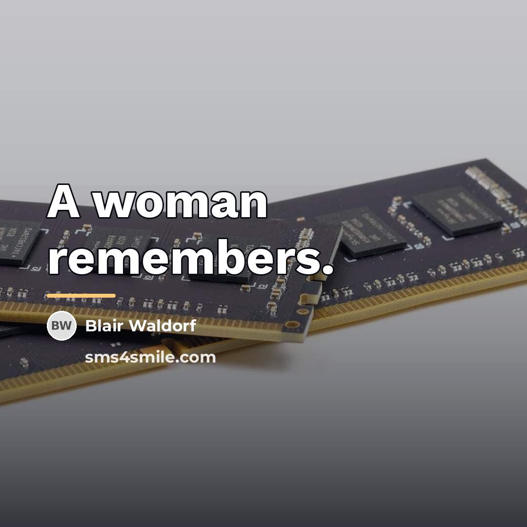 “A woman remembers.…” quote by Blair Waldorf