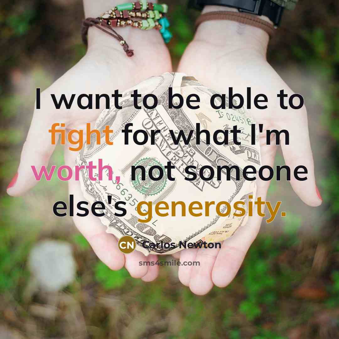 “I want to be able to fight for what I'm…” quote by Carlos Newton