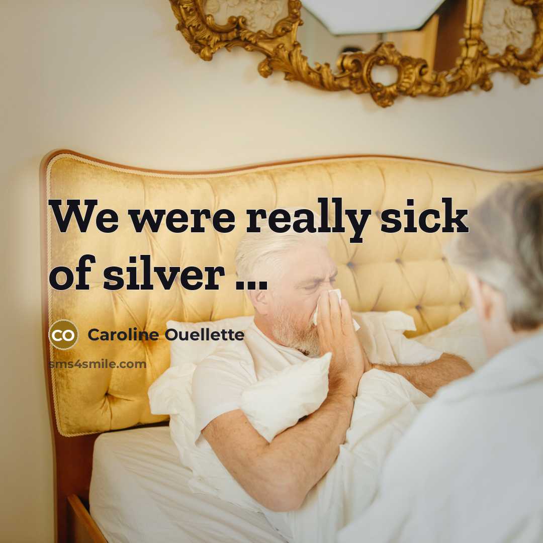 “We were really sick of silver ...…” quote by Caroline Ouellette