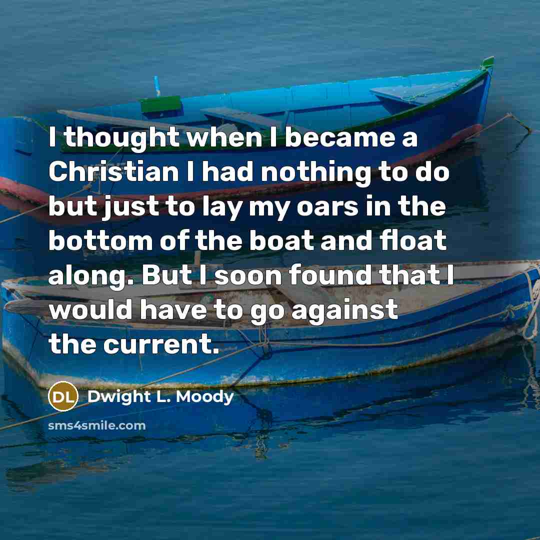 “I thought when I became a Christian I had nothing…” quote by Dwight L. Moody
