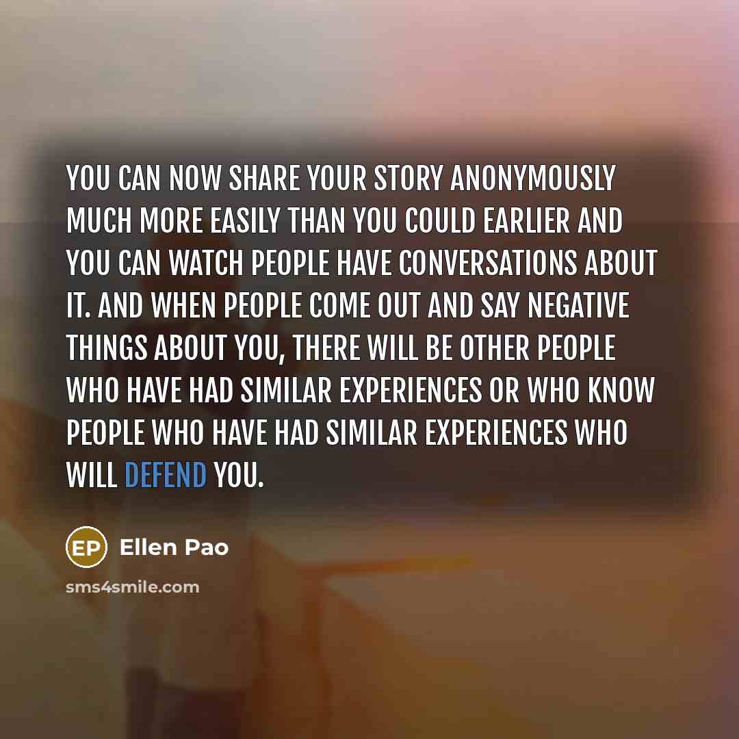 “You can now share your story anonymously much more easily…” quote by Ellen Pao