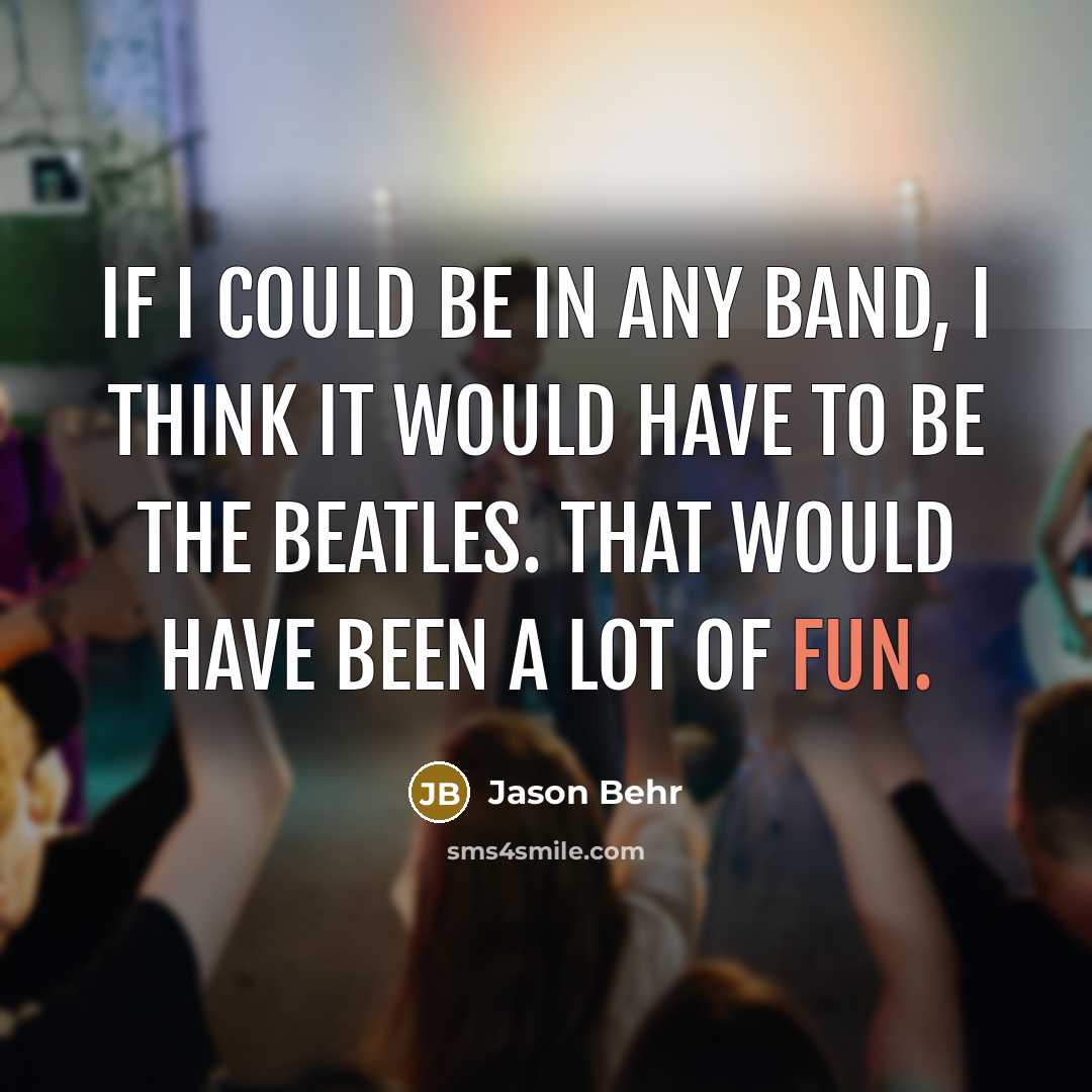 “If I could be in any band, I think it…” quote by Jason Behr
