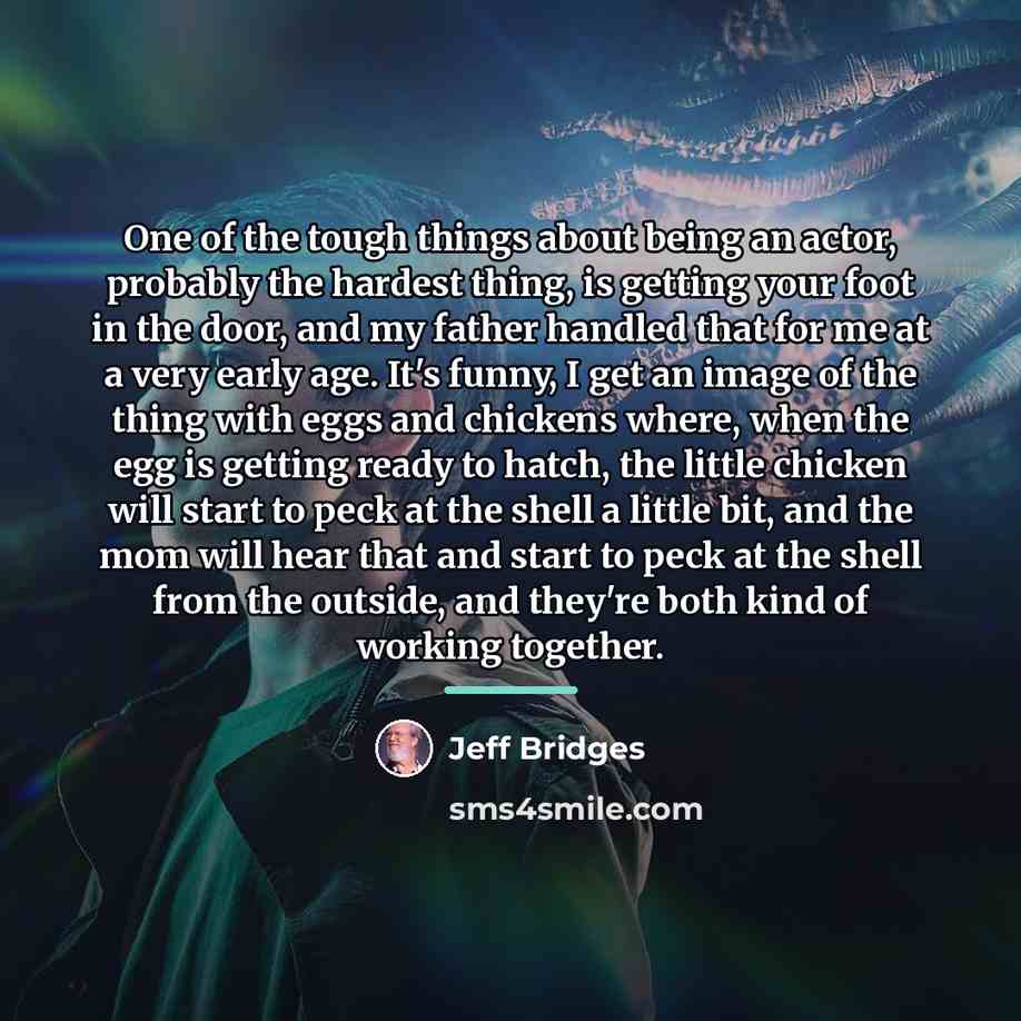 “One of the tough things about being an actor, probably…” quote by Jeff Bridges