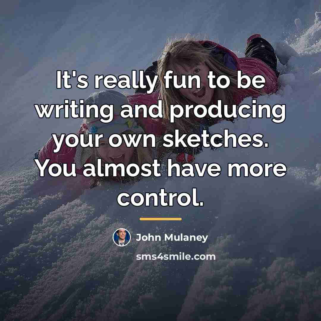 “It's really fun to be writing and producing your own…” quote by John Mulaney