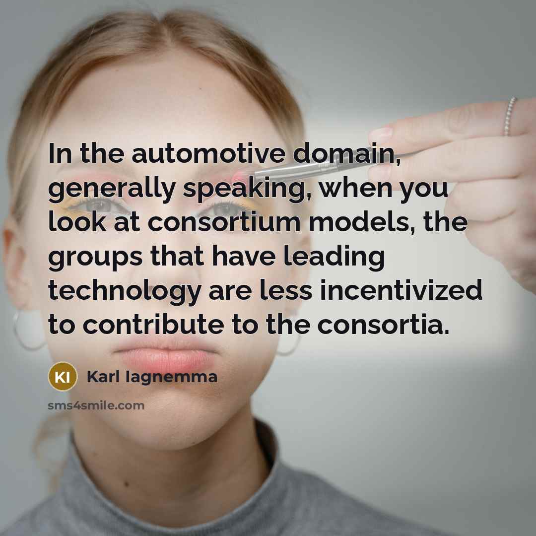 “In the automotive domain, generally speaking, when you look at…” quote by Karl Iagnemma