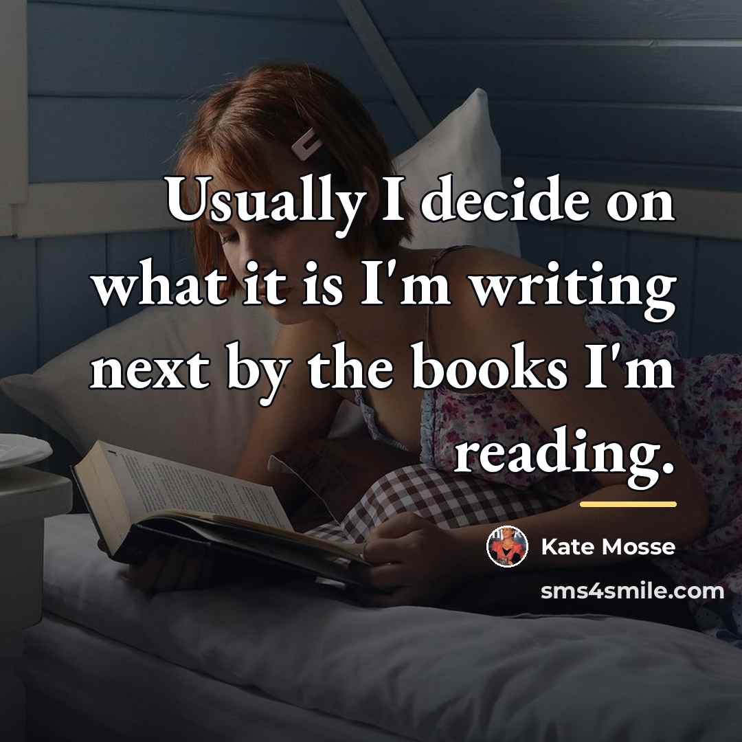 “Usually I decide on what it is I'm writing next…” quote by Kate Mosse