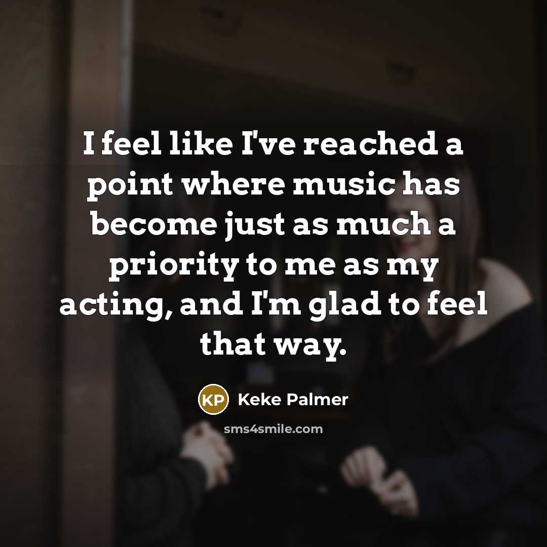 “I feel like I've reached a point where music has…” quote by Keke Palmer