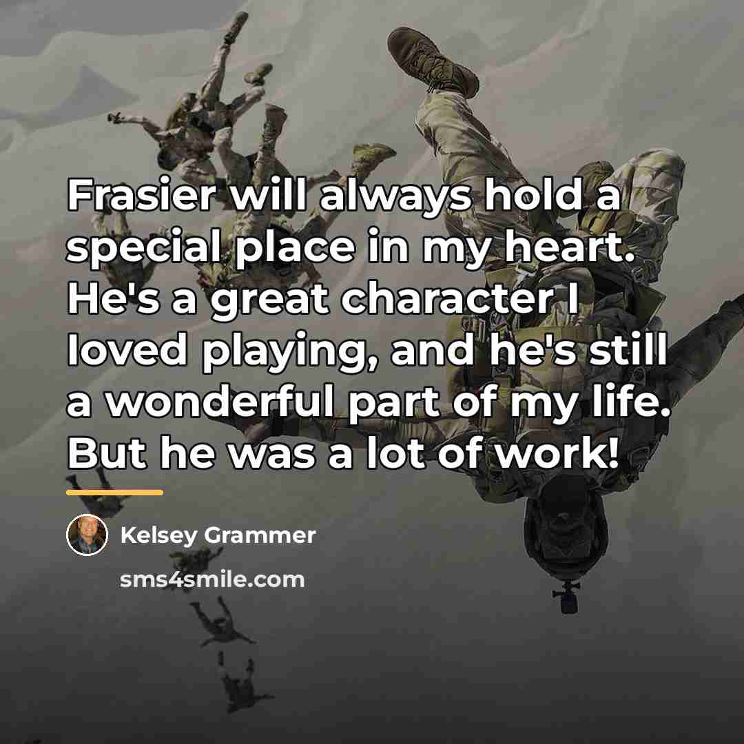 “Frasier will always hold a special place in my heart.…” quote by Kelsey Grammer