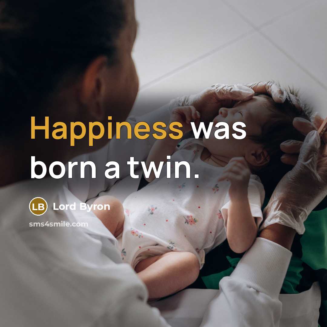“Happiness was born a twin.…” quote by Lord Byron