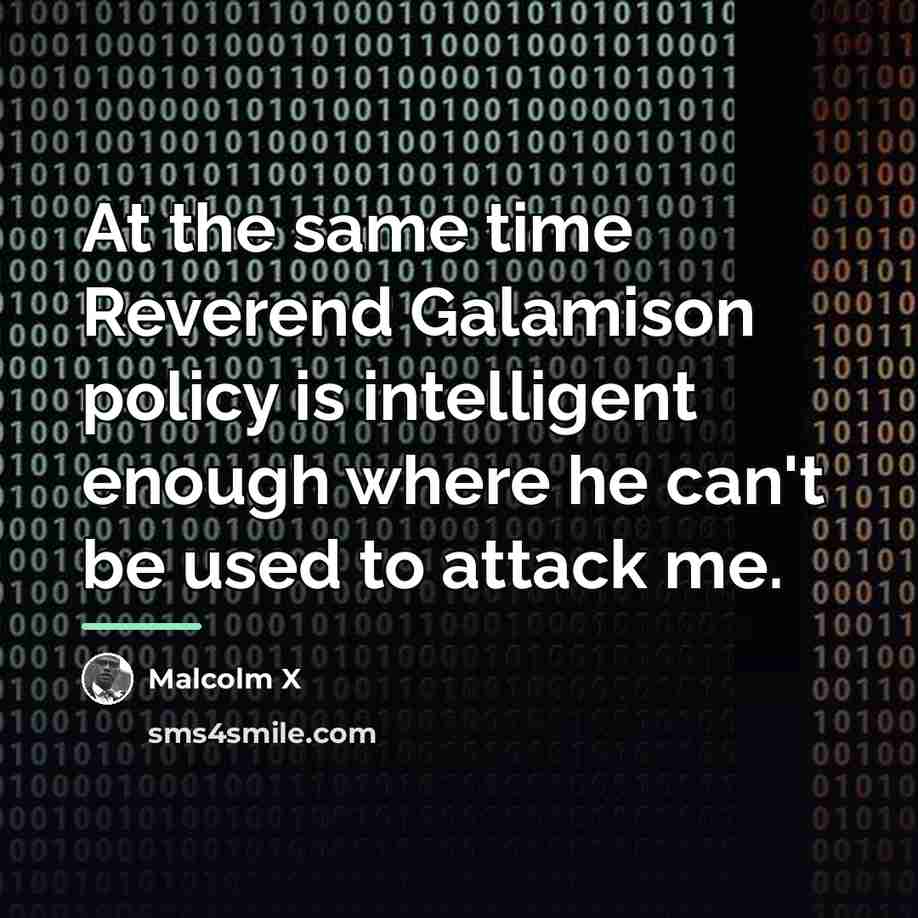 “At the same time Reverend Galamison policy is intelligent enough…” quote by Malcolm X