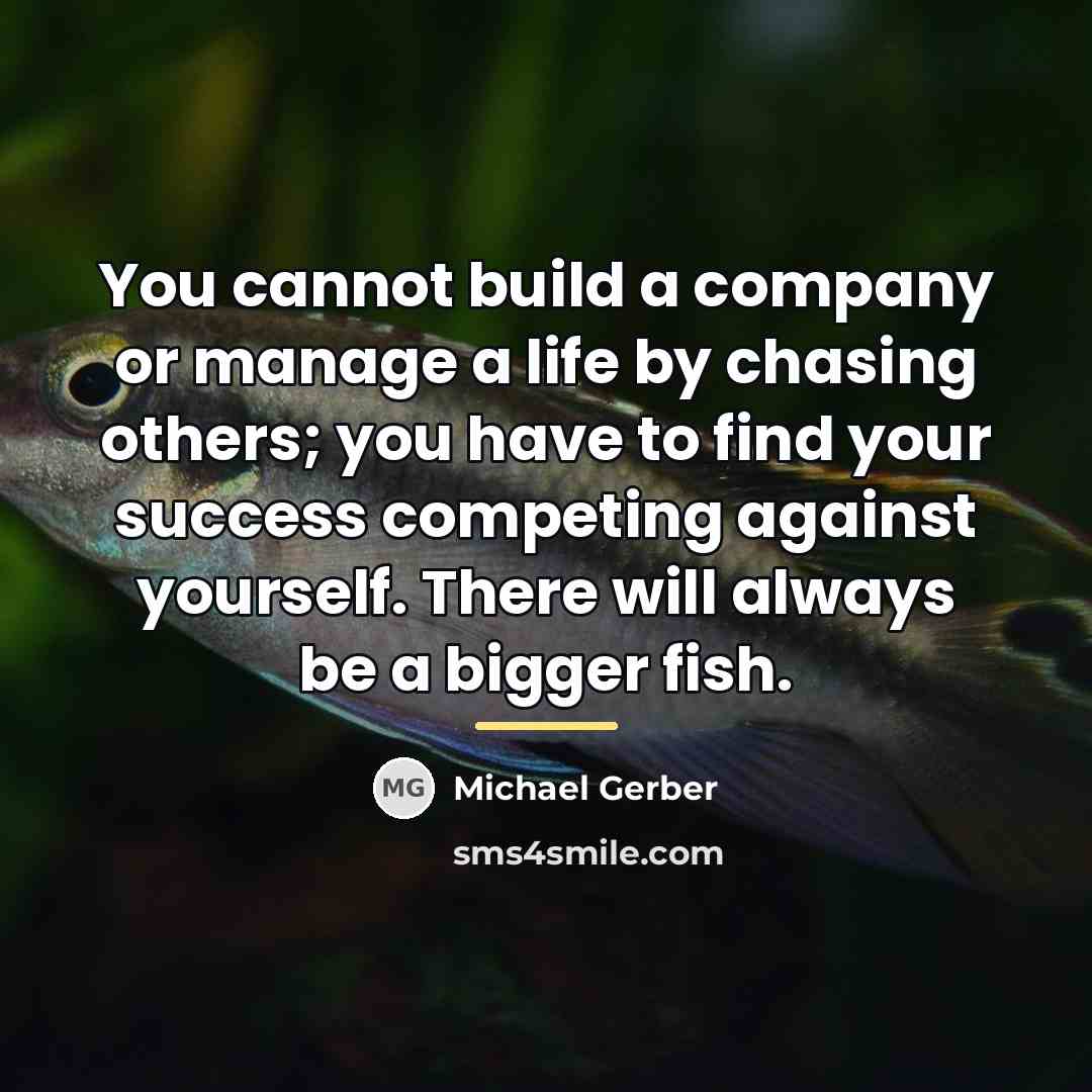 “You cannot build a company or manage a life by…” quote by Michael Gerber