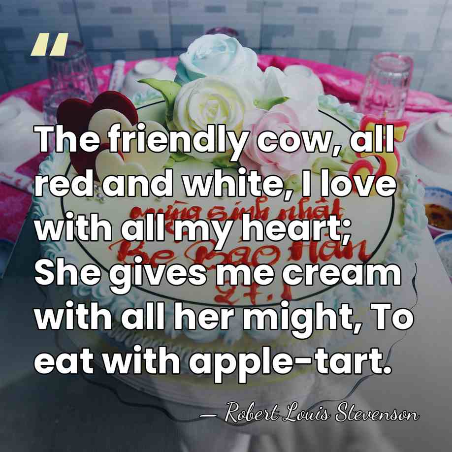 The friendly cow, all red and white, I love with all my&hellip; - Robert Louis Stevenson