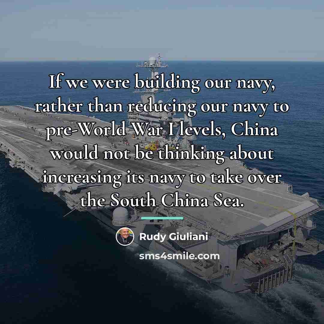 “If we were building our navy, rather than reducing our…” quote by Rudy Giuliani