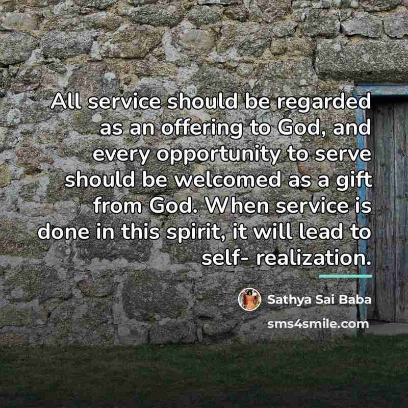 “All service should be regarded as an offering to God,…” quote by Sathya Sai Baba