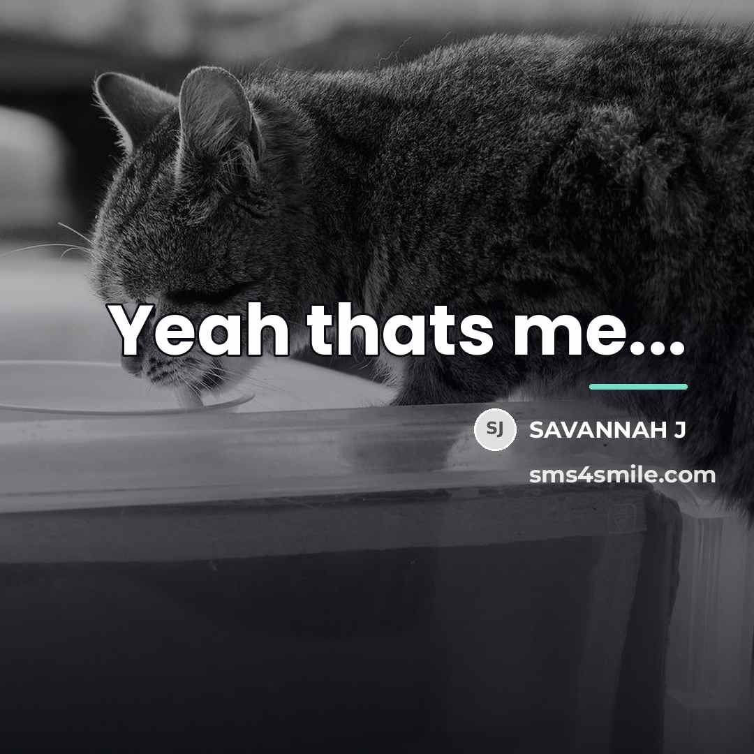 “Yeah thats me...…” quote by Savannah J